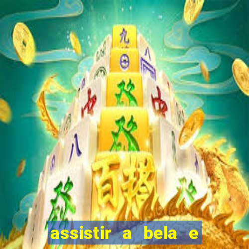 assistir a bela e a fera 2014